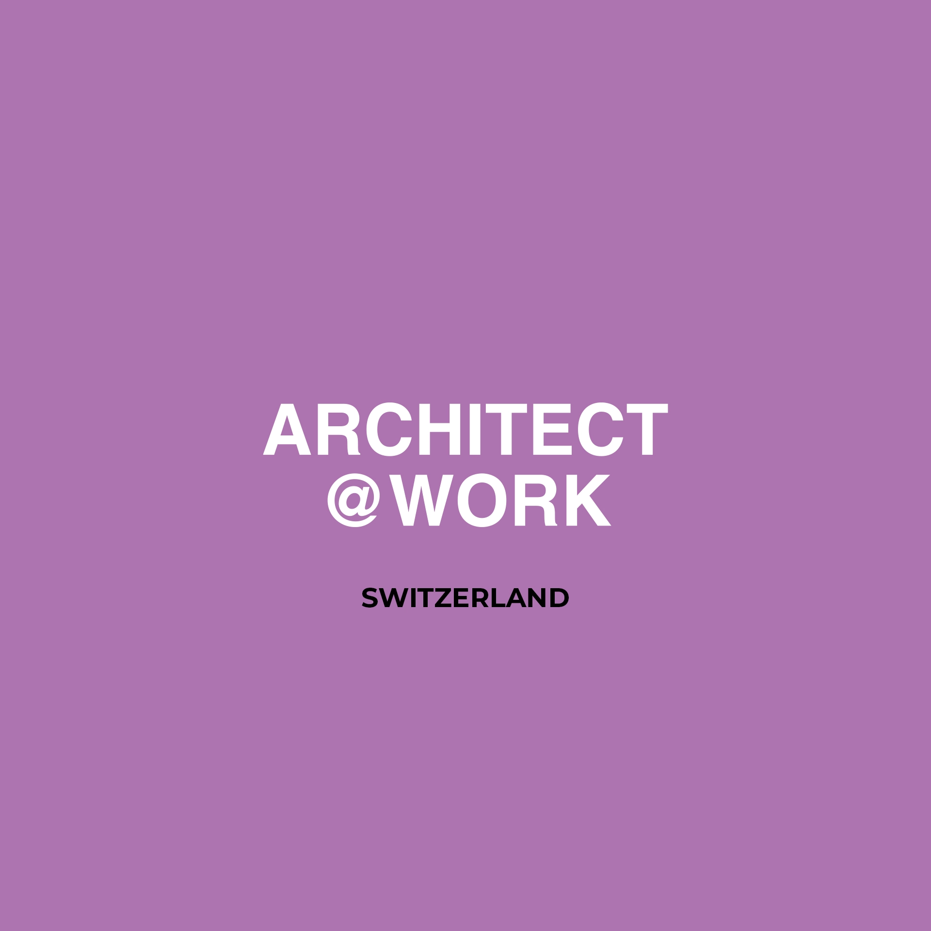 Architect @ Work Lausanne