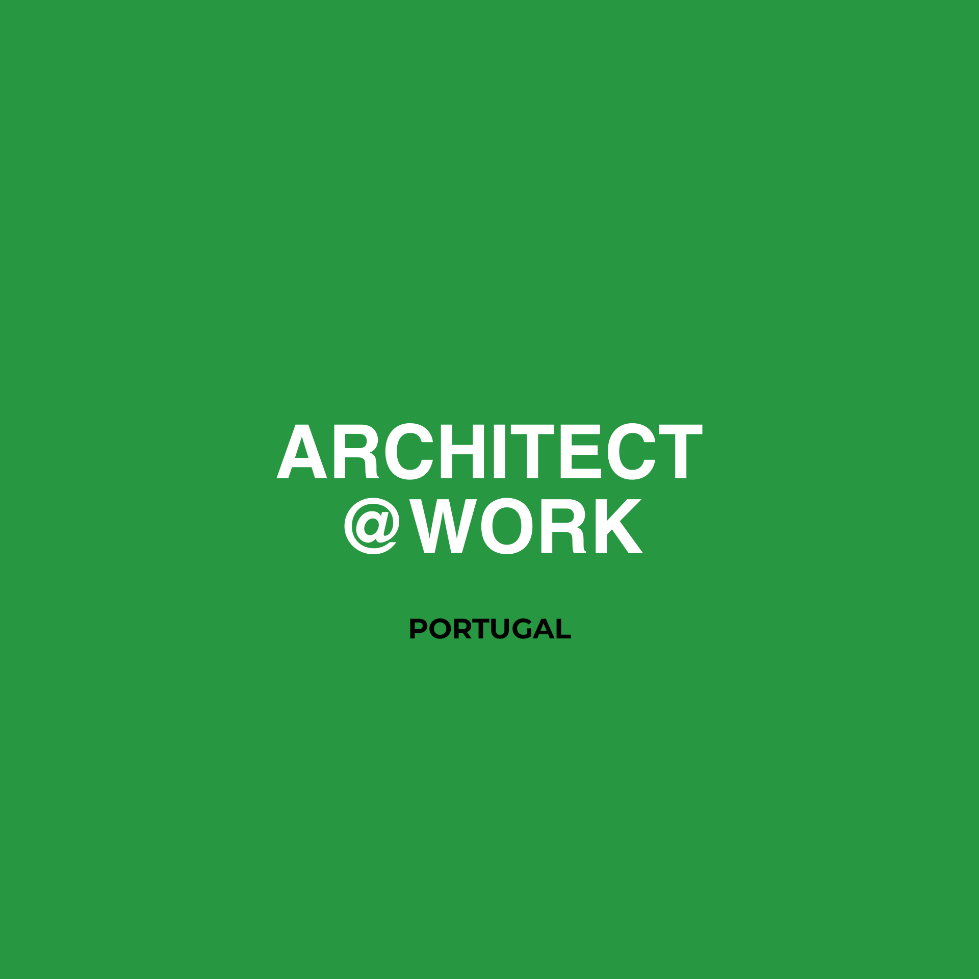 Architect @ Work Lisbon